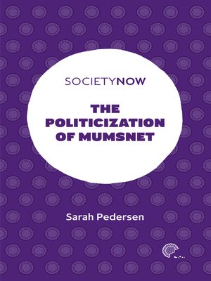 cover image of The Politicization of Mumsnet